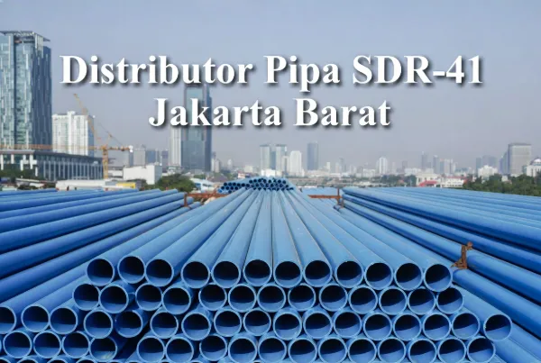 Distributor Pipa SDR-41 Jakarta Barat